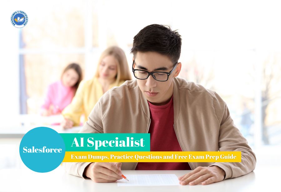 Salesforce AI Specialist Exam Dumps, Practice Questions and Free Exam Prep Guide